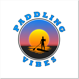 Paddling Vibes - Sun - Paddle Boarder Posters and Art